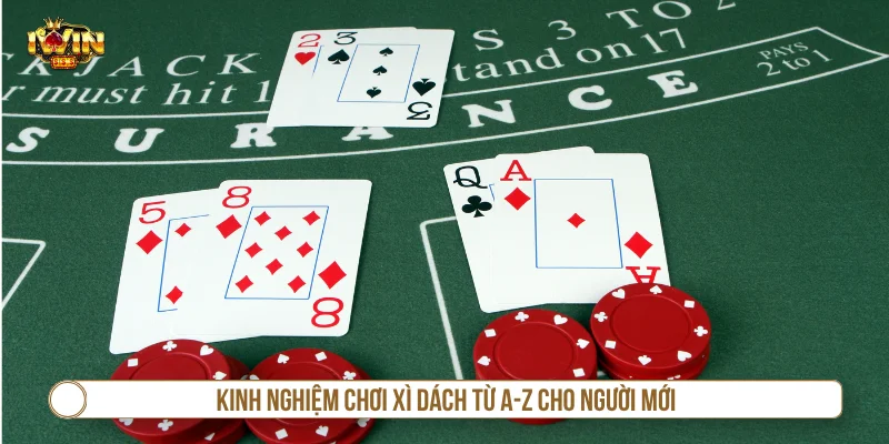 mẹo chơi xì dách IWIN cho tay cược mới