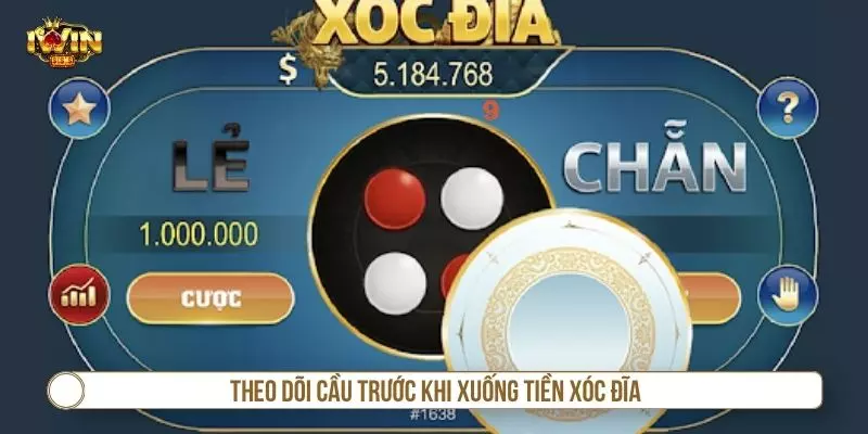 Theo dõi cầu trước khi xuống tiền xóc đĩa